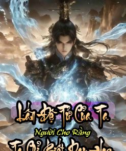 Lấn Đệ Tử Ta, Ngươi Thật Sự Cho Rằng Ta Chỉ Biết Dạy Học? ( Dịch Full )